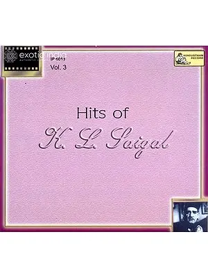 Hits of K.L. Saigal (Vol-3) (Audio CD) | K.L. Saigal  Hindusthan Musical (2007)
