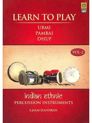 Learn to Play Indian Ethnic Percussion Instruments - Part 2 Urmi | Pambai | Dhup (Subtitle English) (DVD Video)