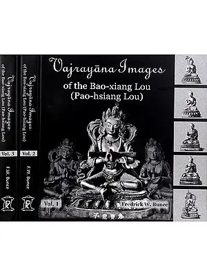 Vajrayana Images of the Bao-xiang Lou (Pao-hsiang Lou) (In Three Volumes)