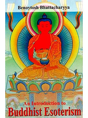 An Introduction to Buddhist Esoterism (Benoytoshs Bhattacharyya)