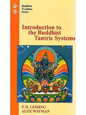 Introduction to the Buddhist Tantric Systems (With Original Text and Annot.)