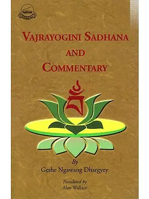 Vajrayogini Sadhana and Commentary
