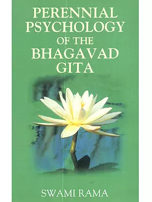 Perennial Psychology of the Bhagavad Gita