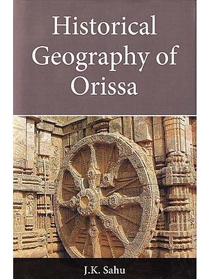 Historical Geography of Orissa