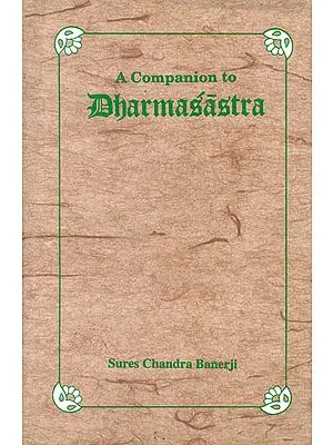 A Companion to Dharmasastra