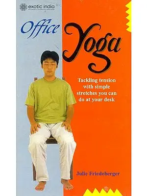 Office Yoga Tackling Tension with Simple Stretches you can do at your desk