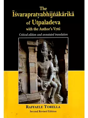 The Isvarapratyabhijnakarika of Utpaladeva