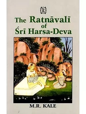 The Ratnavali of Sri Harsa-Deva