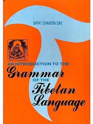 An Introduction to The Grammar of The Tibetan Language