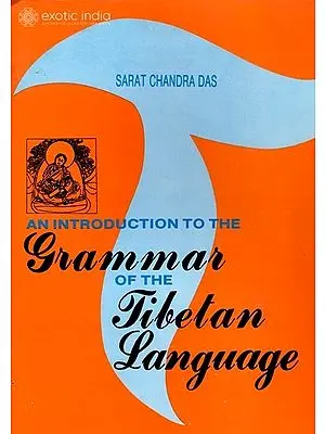 An Introduction to The Grammar of The Tibetan Language
