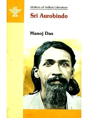 Sri Aurobindo (Makers of Indian Literature)