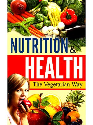 Nutrition and Health: The Vegetarian Way