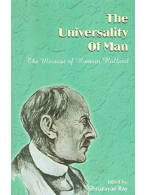The Universality of Man: The Message of Romain Rolland