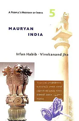 Mauryan India: A People's History of India - 5