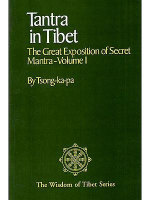 Tantra in Tibet: The Great Exposition of Secret Mantra - Volume I