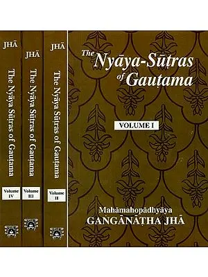 The Nyaya-Sutras of Gautama: With the Bhasya Of Vatsyayana And The Vartika of Uddyotakara ( Set of 4 Volumes)