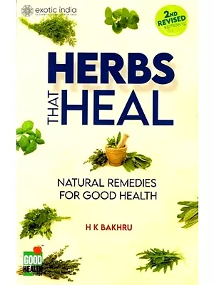 Herbs That Heal: Natural Remedies For Good Health
