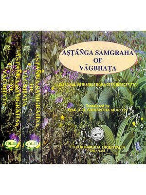 ASTANGA SAMGRAHA OF VAGBHATA (Three Volumes]