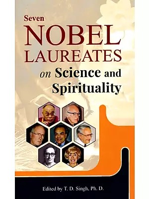 Seven Nobel Laureates on Science and Spirituality