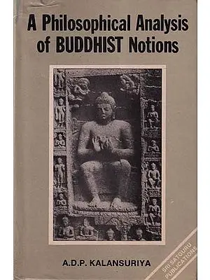 A Philosophical Analysis of Buddhist Notions: The Buddha and Wittgenstein (An Old and Rare Book)
