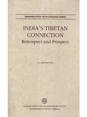 INDIA'S TIBETAN CONNECTION: Retrospect and Prospect