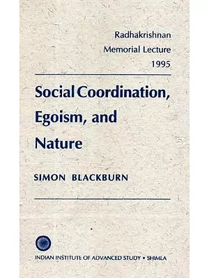 Social Coordination, Egoism, and Nature: Radhakrishnan Memorial Lecture 1995