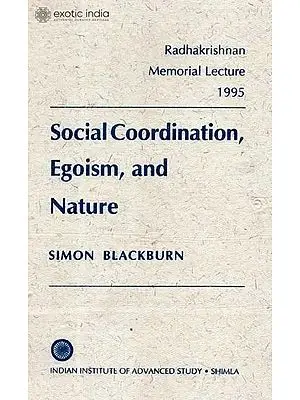 Social Coordination, Egoism, and Nature: Radhakrishnan Memorial Lecture 1995