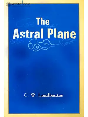 THE ASTRAL PLANE