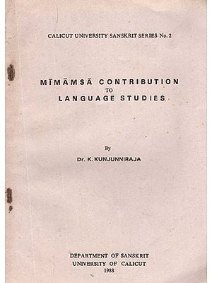 MIMAMSA CONTRIBUTION TO LANGUAGE STUDIES (Calicut University Sanskrit Series No. 2)