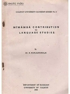 MIMAMSA CONTRIBUTION TO LANGUAGE STUDIES (Calicut University Sanskrit Series No. 2)