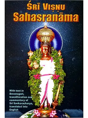 SRI VISNU SAHASRANAMA (With Text, Transliteration, Translation and    commentary of Sri Sankaracarya / Shankaracharya)