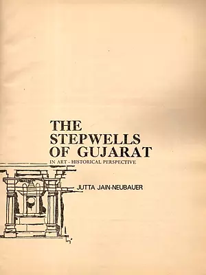 The Stepwells of Gujarat: In Art-Historical Perspective (An Old and Rare Book)