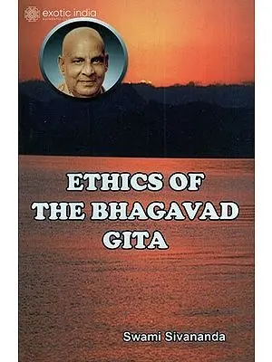 ETHICS OF THE BHAGAVAD GITA