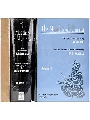 The Maathir-Ul-Umara: Being Biographies of the Muhammadan and Hindu Officers of the Timurid Sovereigns of India from 1500 to About 1780 A.D. Set of 3 Volumes(Volume-3 Old Book)