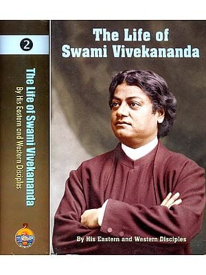The Life of Swami Vivekananda: By His Eastern and Western Disciples (2 Volumes)
