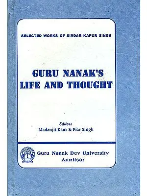 Guru Nanak's Life and Thought