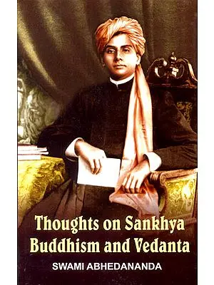 Thoughts on Sankhya, Buddhism and Vedanta