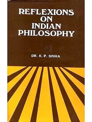 Reflexions On Indian Philosophy