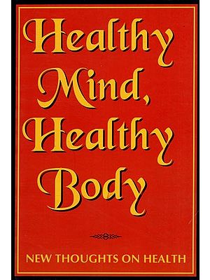 Healthy Mind, Healthy Body (New Thoughts On Health)