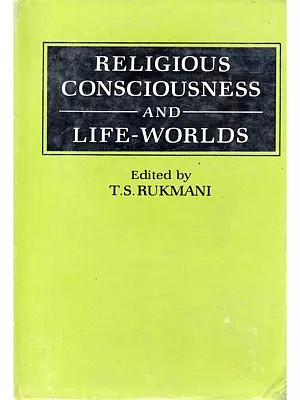 Religious Consciousness and Life-Worlds (An Old And Rare Book)