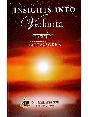 Insights Into Vedanta: Tattvabodha (Transliteration, word-for-word meaning, translation and commentary)