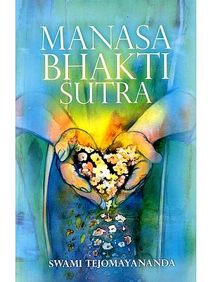 Manasa Bhakti Sutram  (Aphorisms of Devotion as explained in Sri Rama-carita-manasa)