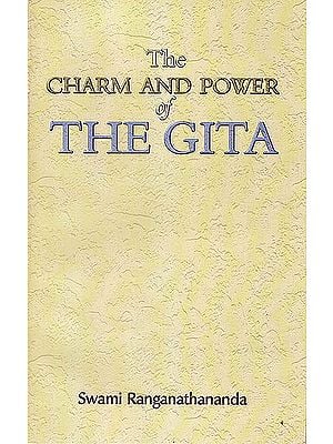 The Charm And Power of The Gita