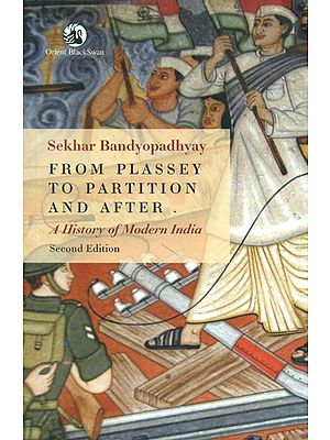 From Plassey To Partition: A History of Modern India