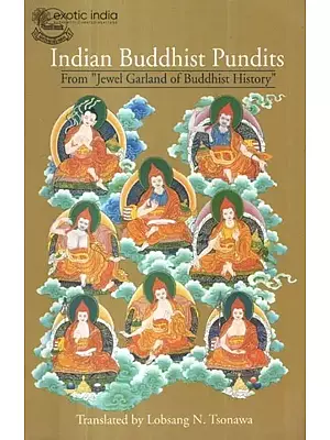 Indian Buddhist Pundits From 'The Jewel Garland of Buddhist History'