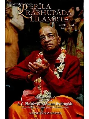 Srila Prabhupada-Lilamrta: A Biography of His divine Grace A. C. Bhaktivedanta Swami Prabhupada Founder-Acarya of the International Society for Krishna Consciousness (In Seven Volumes)