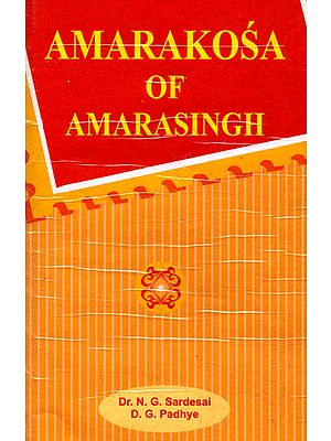 Amarakosa of Amarasingh (A Sanskrit Dictionary of Amarasingh's amalinganusasanam in three Chapters Critically Edited with Introduction and English Equivalents for each word and English Word-Index) (An Old and Rare Book)