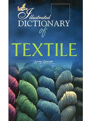 Illustrated Dictionary of Textile