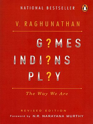 Games Indians Play (Why We Are the Way We Are)