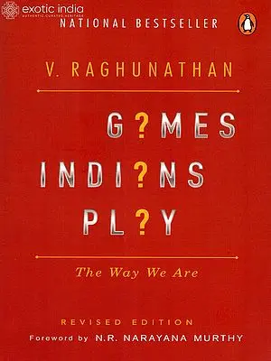 Games Indians Play (Why We Are the Way We Are)